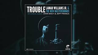 The New Mastersounds - &quot;Trouble&quot; (feat. Lamar Williams Jr.)