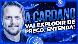 A CARDANO (ADA) E SEUS PROJETOS QUE VIREM JUNTO VO EXPLODIR DE PREO, ENTENDA!