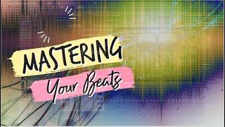 How To Master Your Beats (fl studio or ableton, logic pro, Studio One