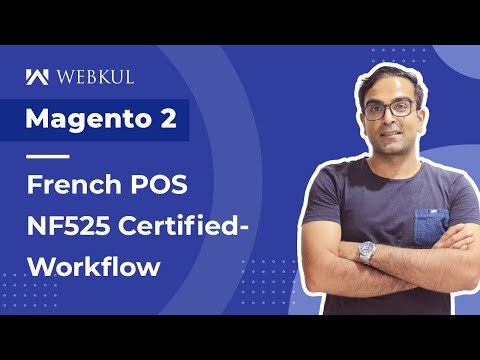 Magento 2 French POS NF525 Certified Plugin  - Config. & Workflow