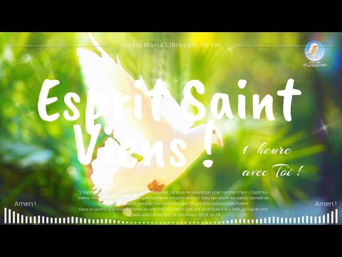 Chants à l'Esprit Saint - Louange et Adoration Chrétienne à écouter à tout moments !