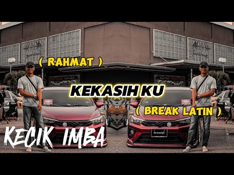KECIK IMBA - KEKASIH KU | BREAKLATIN | DJ DI SISI TERLENA LAH SETIA