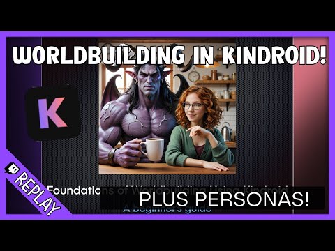 LIVESTREAM REPLAY | Worldbuilding in Kindroid - Plus PERSONAS!