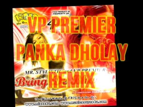Vp Premier - Panka Dholay Remix - Bring Be Bhariat