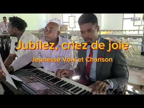 Jubilez criez de joie