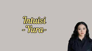 Download lagu Intuisi (Lirik Lagu) - Yura Yunita mp3 Download lagu Intuisi (Lirik Lagu) - Yura Yunita mp3