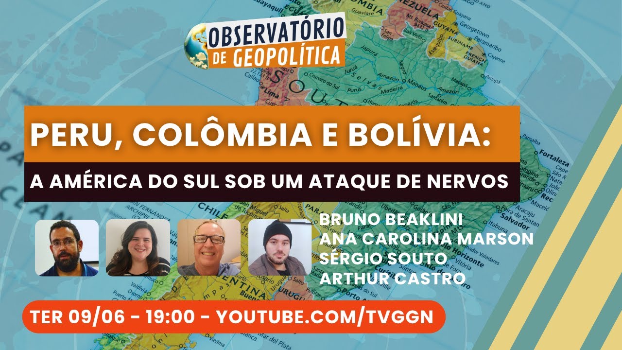Peru, Colômbia e Bolívia: a América do Sul sob um ataque de nervos  | Obs. de Geopolítica - 09/06/26