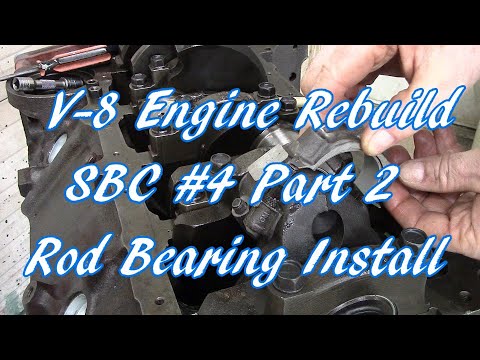 V-8 Engine Rebuild SBC #4 Part 2 Rod Bearing Install