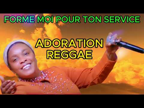 FORME MOI POUR TON SERVICE ,ADORATION , SOEUR ERLINE MARC, REGGAE