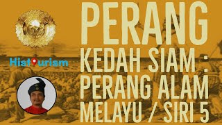 Download lagu Perang Kedah Siam : Perang Alam Melayu / Siri 5 mp3