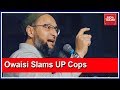 Flowers For Kanwariyas Brickbats For Namaz Owaisi Slams UP Police S Doublespeak