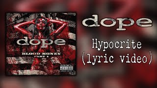 Dope - Hypocrite (lyric video)