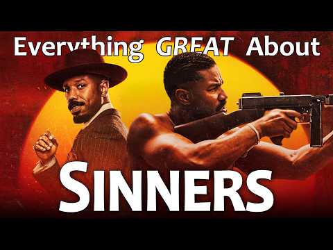 Everything GREAT About Sinners!