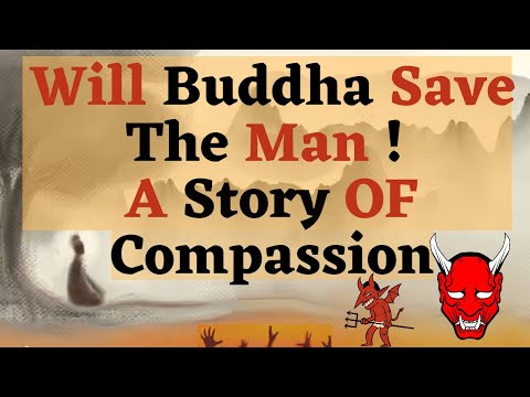 A Story OF Compassion | Will Buddha Save The Man thrown into Pits of Hell | Buddha Hell and Heaven