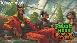 [Rabbit Hood] | &quot;HIGHWAY OF SHADOWS&quot; &#39;420 Cannabis, Bluesy, R&amp;B Soul&#39; Stoned and Shattered