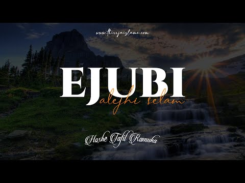 Ejubi (alejhi selam) - Hoxhë Tafil Ramuka