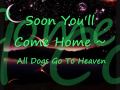 Soon You Ll Come Home Lyrics