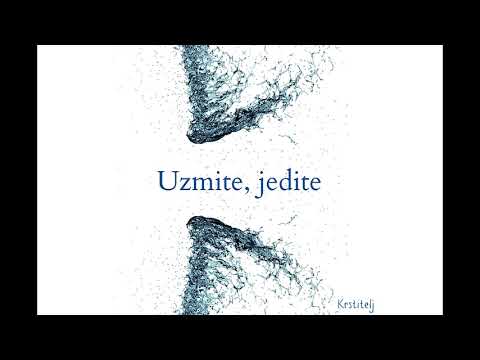 Krstitelj - Uzmite, jedite