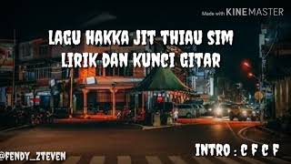 Download lagu Lagu Hakka Jit Thiau Sim Lirik Dan Kunci Gitar mp3 Download lagu Lagu Hakka Jit Thiau Sim Lirik Dan Kunci Gitar mp3