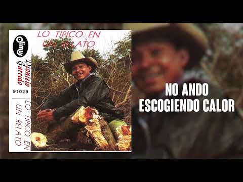 No Ando Escogiendo Calor - Dionisio Garrido | Música Llanera