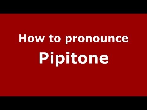 How to pronounce Pipitone