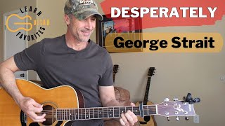 Desperately - George Strait - Guitar Lesson | Acoustic Tutorial