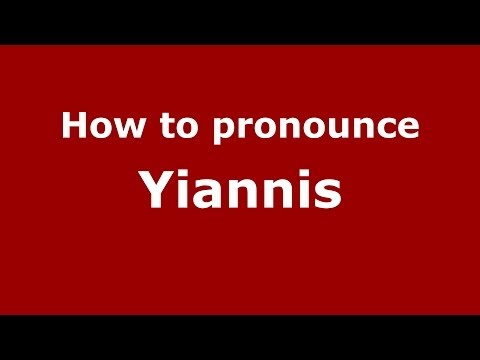 How to pronounce Yiannis