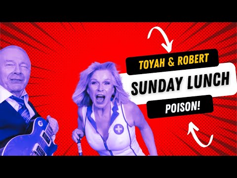 Toyah & Robert - Sunday Lunch: POISON