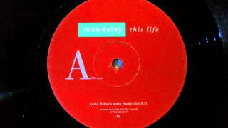 Mandalay.This Life.Cevin Fishers Main Frame Dub.V2