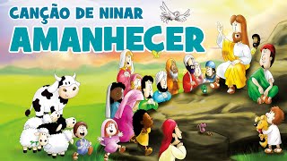 CANÇÃO DE NINAR 2 | AMANHECER