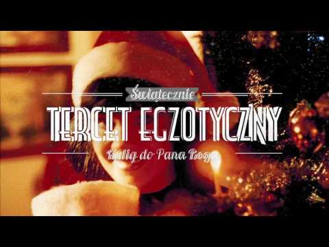 Tercet Egzotyczny  - Kulig do Pana Boga