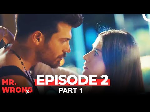 Mr. Wrong Episode 2 Part 1