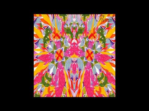 Floral - Floral [Full EP]