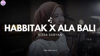Download lagu 'HABBITAK X 'ALA BALI' (حَبِّيْتَك عَلَى بَالِيْ) | Full Lirik - Nissa Sabyan mp3