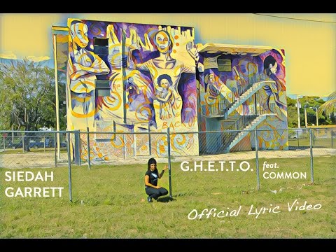 Siedah Garrett - G.H.E.T.T.O. feat. Common (Official Lyric Video)