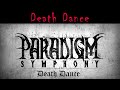Paradigm Symphony - Death Dance