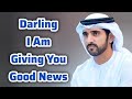 Darling I Am Giving You Good News Fazza Poems Fazza Poetry English Poetry English Poems