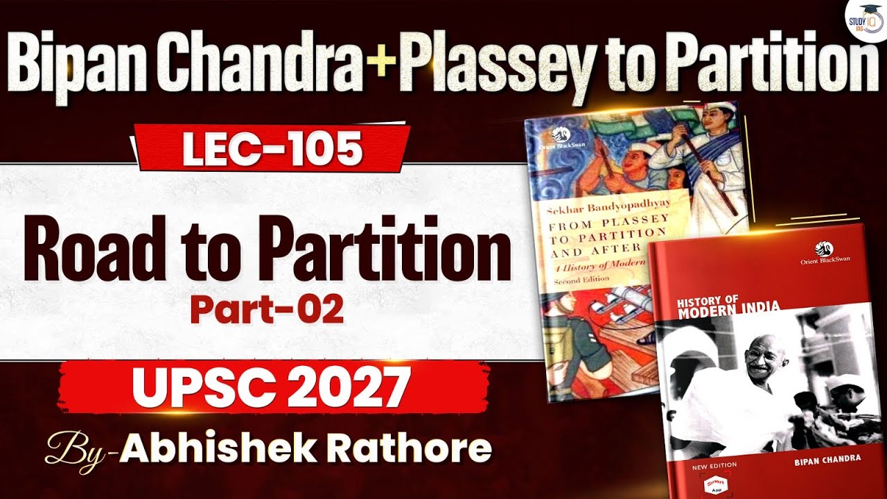 India Pakistan Road to Partition - Part 1 | UPSC Modern History | Lec 104 | StudyIQ IAS