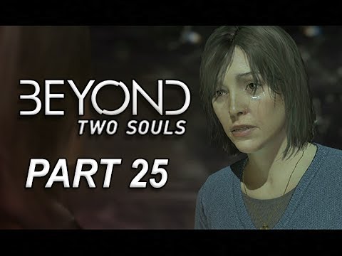 Beyond Two Souls Walkthrough Part 25 - Mother Old Friends (Let's Play Gameplay Commentary)