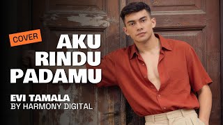 Download lagu AKU RINDU PADAMU - EVI TAMALA - SLOW ROCK VERSION COVER BY HARMONY DIGITAL mp3