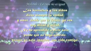 La casa no es igual - Melendi (con letra - canción original - HD)