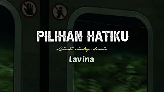 Download lagu Lavina - PILIHAN HATIKU - Cover Cindi cintya dewi || (Lirik lagu) lyrics mp3 Download lagu Lavina - PILIHAN HATIKU - Cover Cindi cintya dewi || (Lirik lagu) lyrics mp3