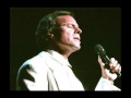 Julio Iglesias   Yesterday when i was young