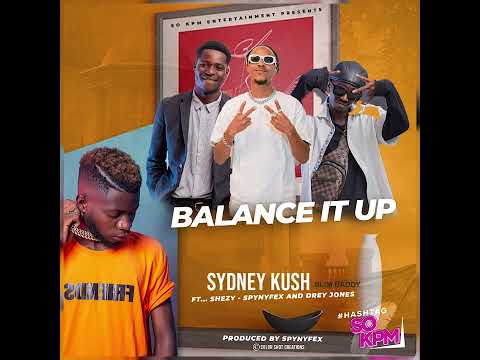 Sydeny-Kush-Feat -Bad-Boy-Shezy x Spynyfex - Drey-Jones - Balance-it-Up (HQ AUDIO)