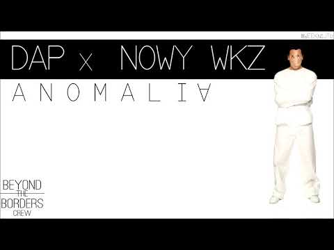 Dap x Nowy WKZ - Anomalia #WEEKnijTo! 45