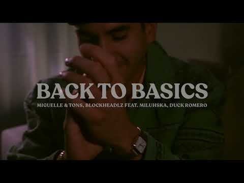 Back To Basics - Miguelle, TONS, BlockheadLZ feat. Miluhska, Duck Romero