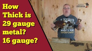 How thick is 29 ga? or 16 gauge metal?