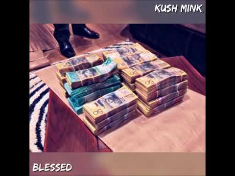 Kush Mink - Blessed