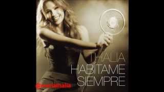 @Thalia - Hoy Ten Miedo De mi (Habitame Siempre - Bonus Track)