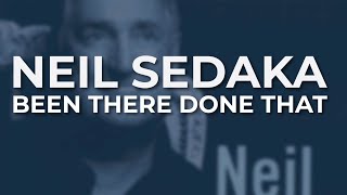 Neil Sedaka - Been There Done That (Official Audio)